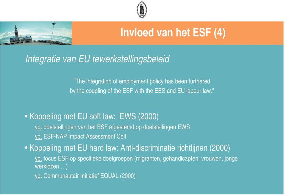 doelstellingen van het ESF afgestemd op doelstellingen EWS vb.