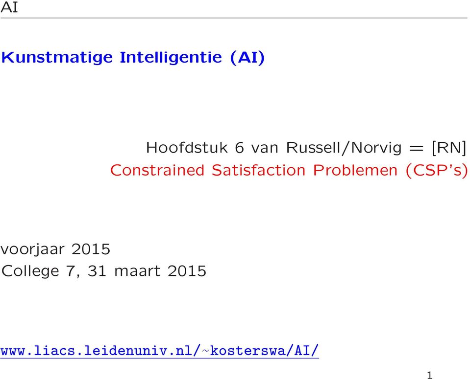 Satisfaction Problemen (CSP s) voorjaar 2015