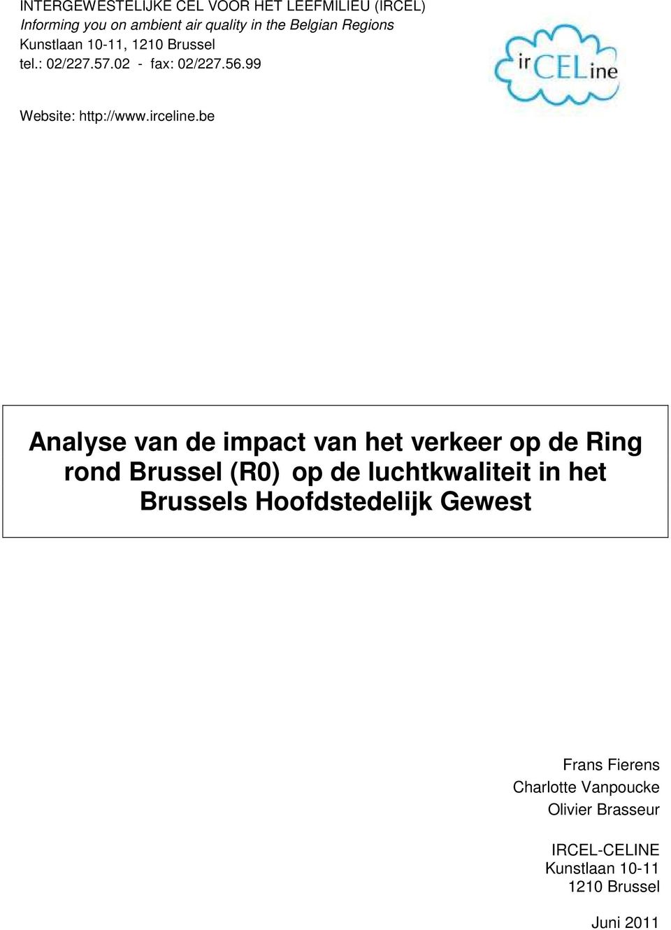 be Analyse van de impact van het verkeer op de Ring rond Brussel (R0) op de luchtkwaliteit in het Brussels