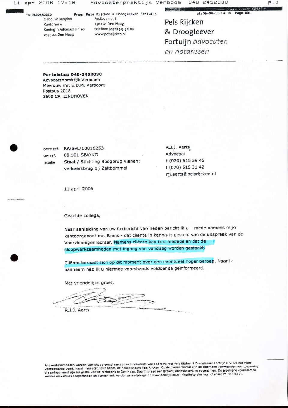 peltrijcken.nl rtr O6-O4-tt-l4r ts P qe:0ol Pels Rijcken & Droogleever Fortuijn advacater en ito arissen Fcr t.l.tax: 0!aO-24t203O Advocaten pre ktlrk Verboom Mevrouw mr. E.D,M.