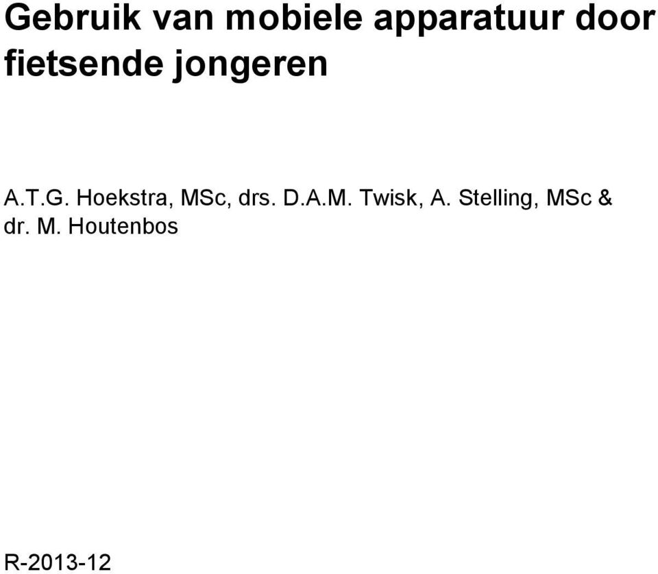 Hoekstra, MSc, drs. D.A.M. Twisk, A.