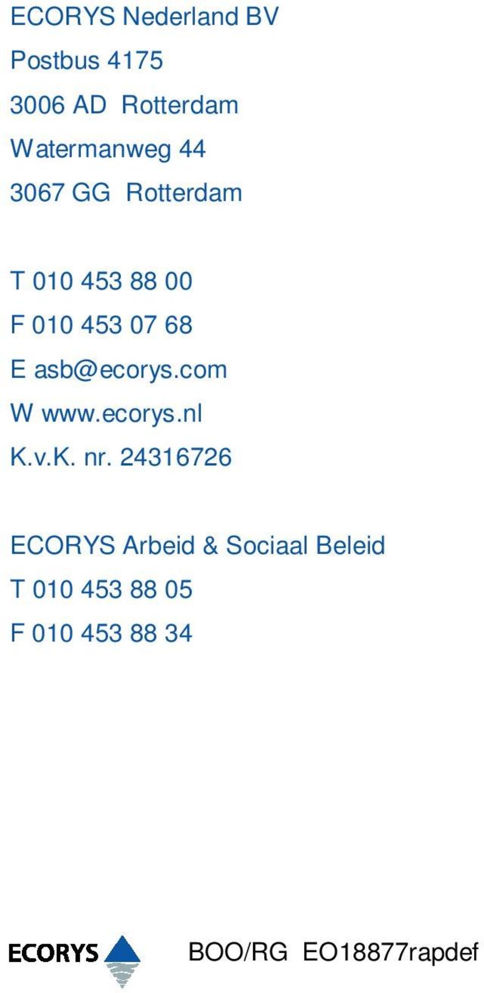 asb@ecorys.com W www.ecorys.nl K.v.K. nr.