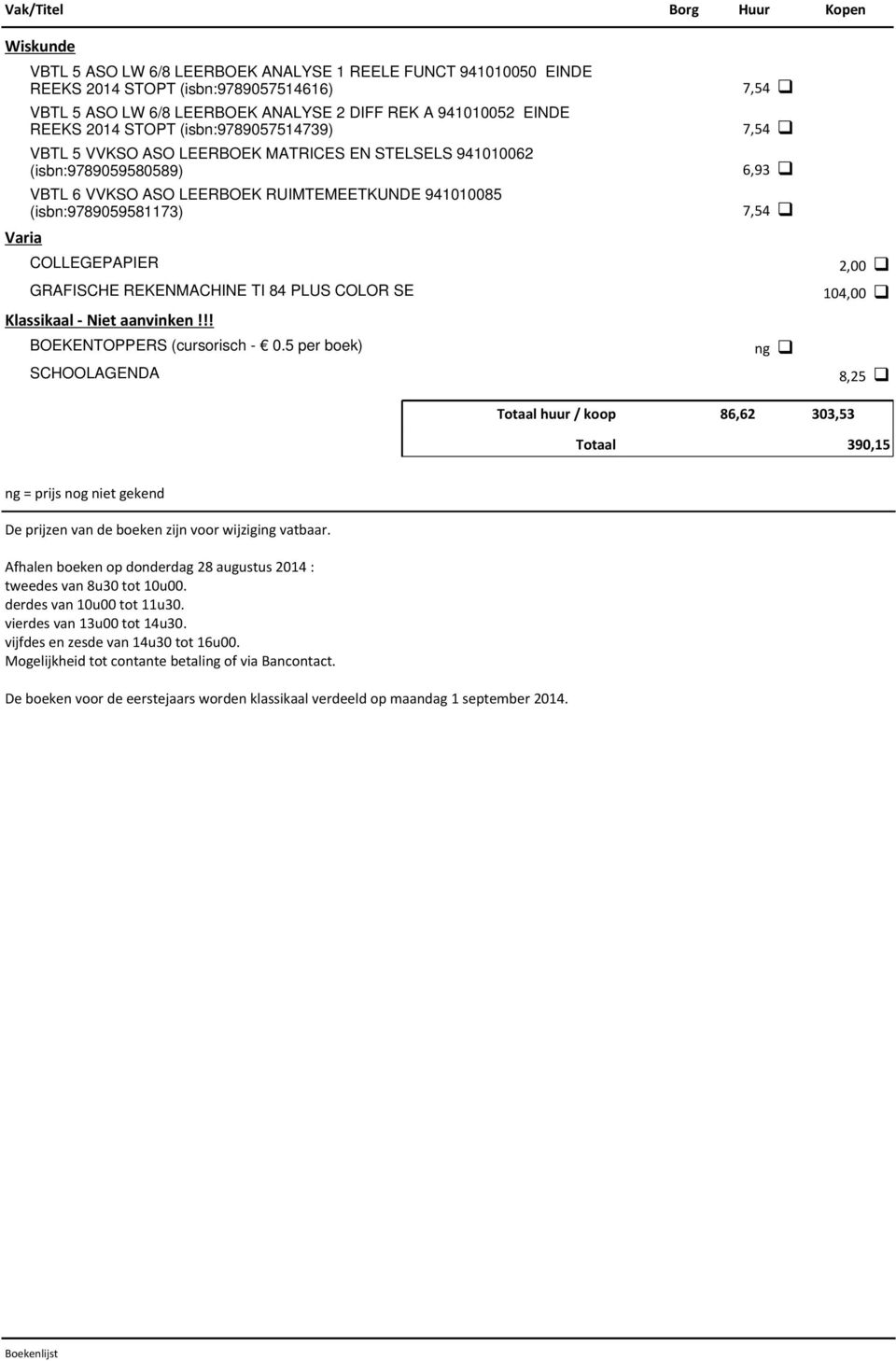 (isbn:9789059581173) COLLEGEPAPIER GRAFISCHE REKENMACHINE TI 84 PLUS COLOR SE Klassikaal - Niet aanvinken!!! BOEKENTOPPERS (cursorisch - 0.