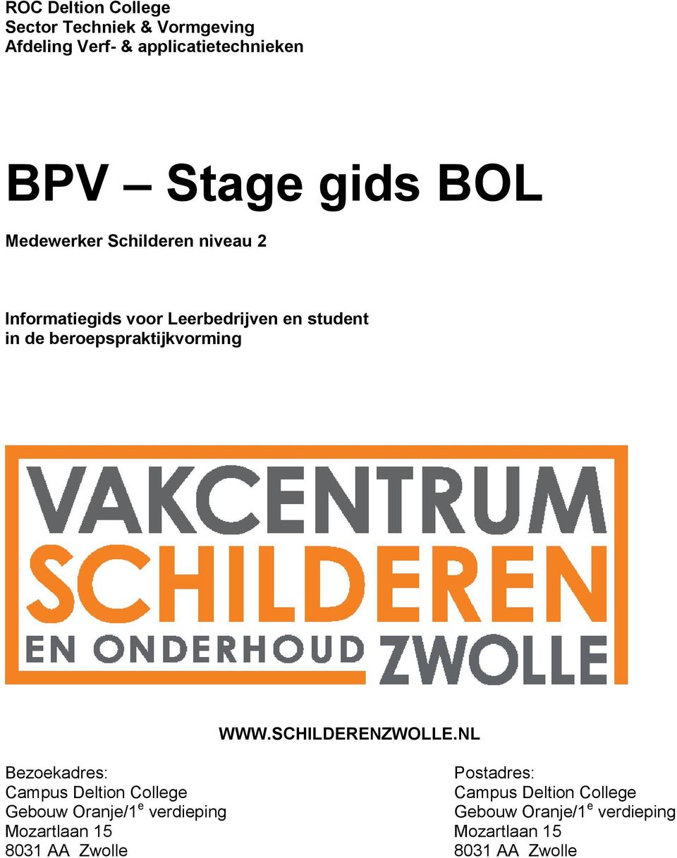 beroepspraktijkvorming WWW.SCHILDERENZWOLLE.