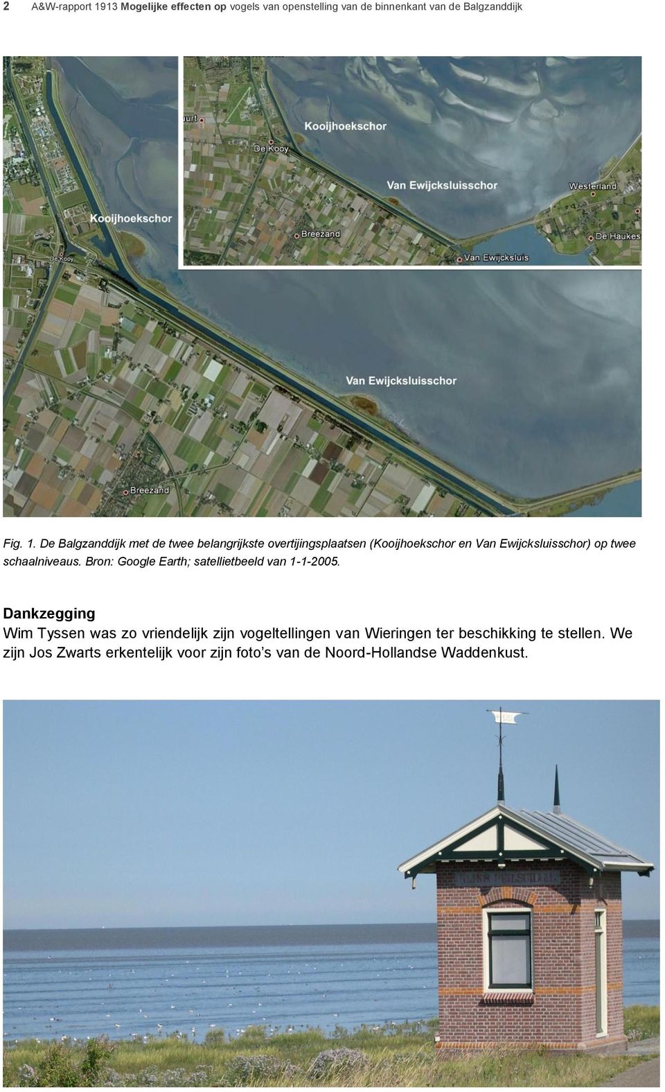 De Balgzanddijk met de twee belangrijkste overtijingsplaatsen (Kooijhoekschor en Van Ewijcksluisschor) op twee