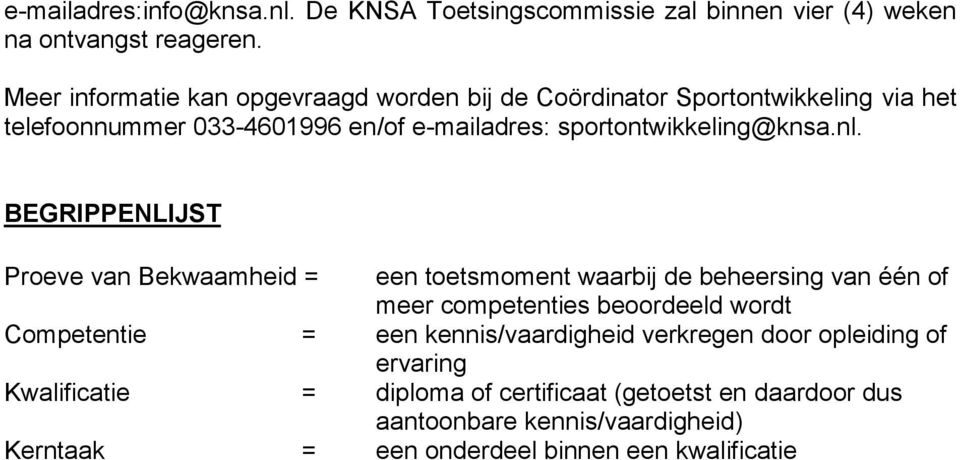 sportontwikkeling@knsa.nl.