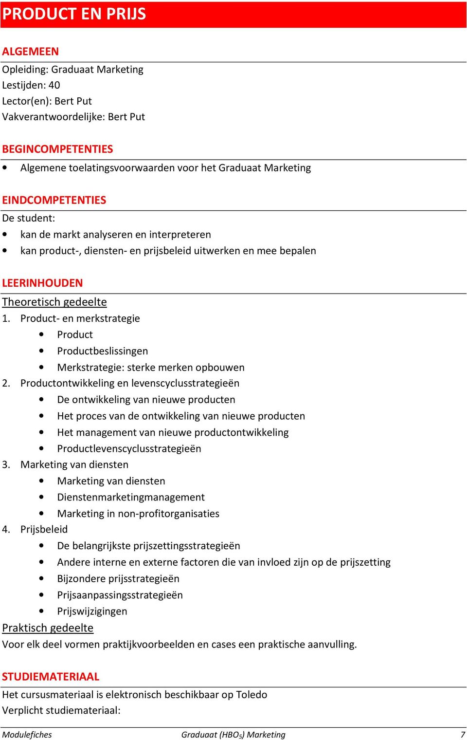 Product- en merkstrategie Product Productbeslissingen Merkstrategie: sterke merken opbouwen 2.