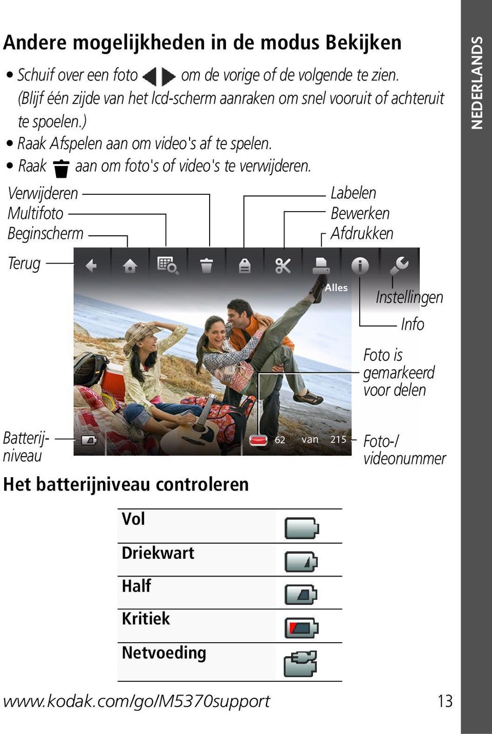 Raak aan om foto's of video's te verwijderen.