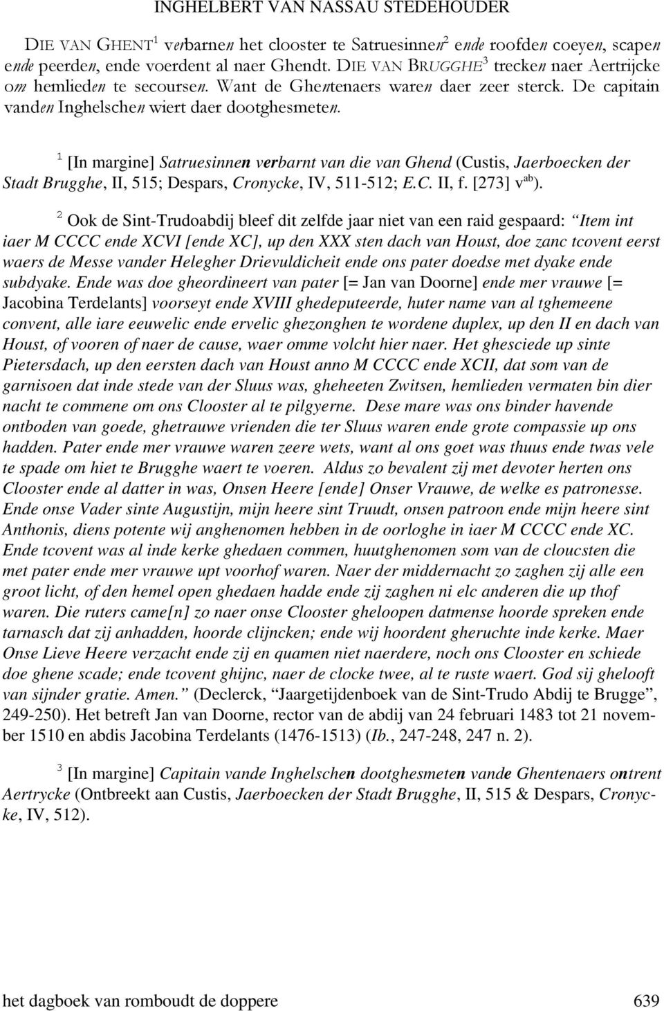 [In margine] Satruesinnen verbarnt van die van Ghend (Custis, Jaerboecken der Stadt Brugghe, II, 55; Despars, Cronycke, IV, 5-52; E.C. II, f. [273] v ab ).