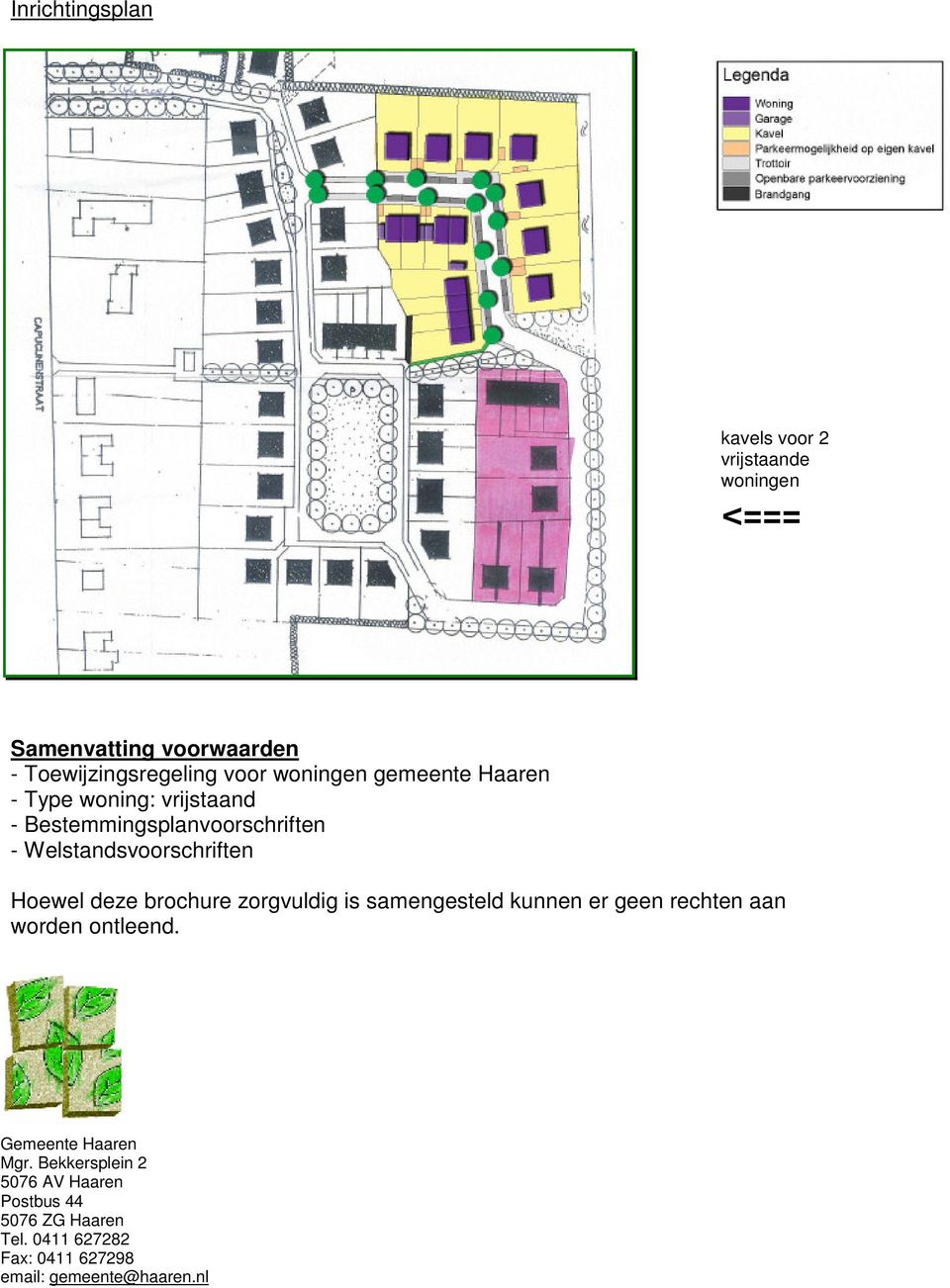 Hoewel deze brochure zorgvuldig is samengesteld kunnen er geen rechten aan worden ontleend.