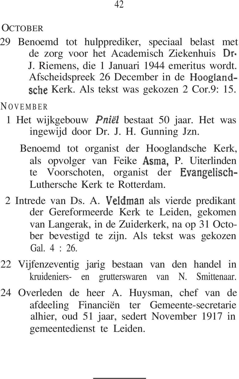 Uiterlinden te Voorschoten, organist der Luthersche Kerk te Rotterdam. 2 Intrede van Ds. A.
