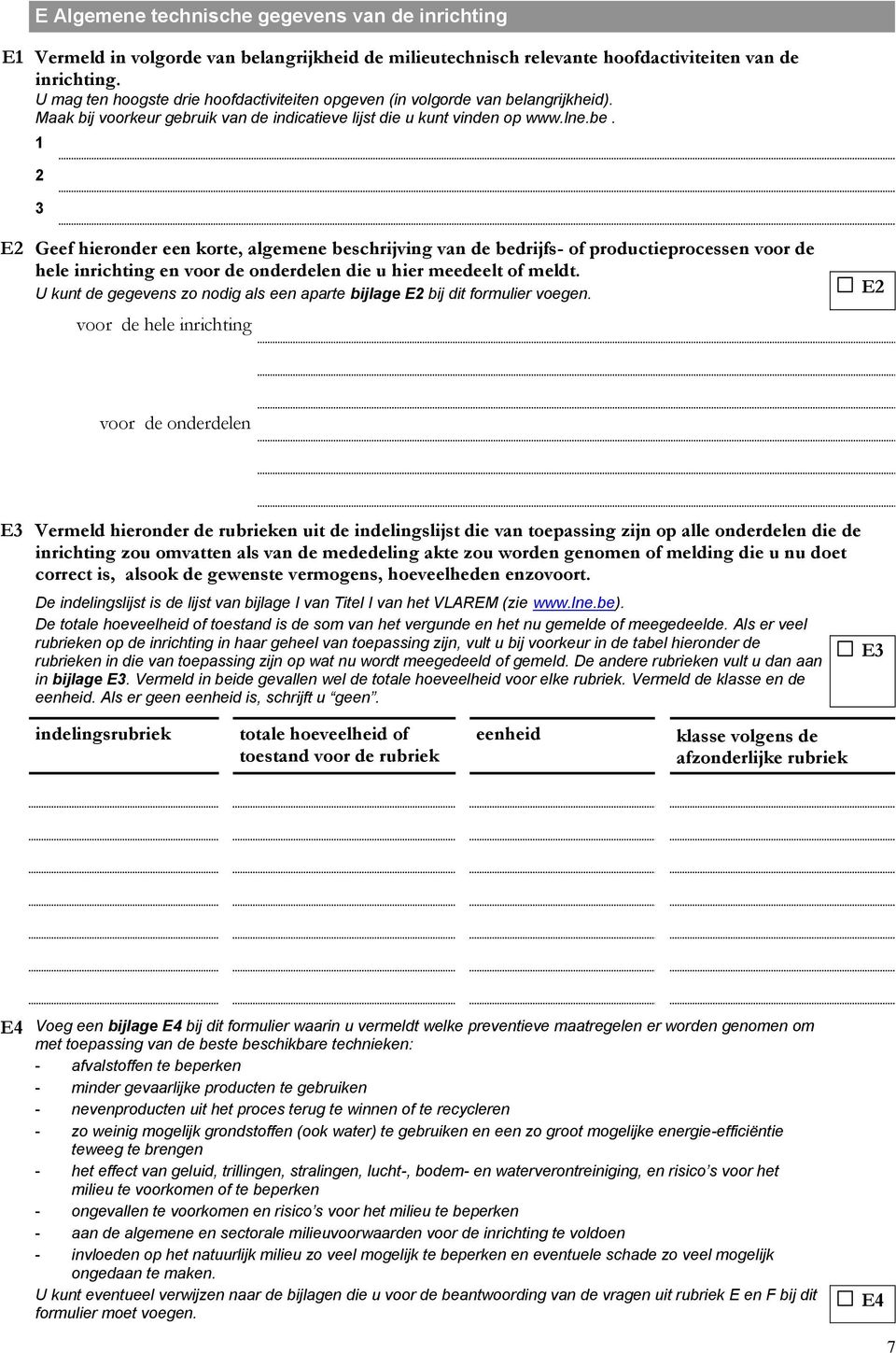 angrijkheid). Maak bij voorkeur gebruik van de indicatieve lijst die u kunt vinden op www.lne.be.