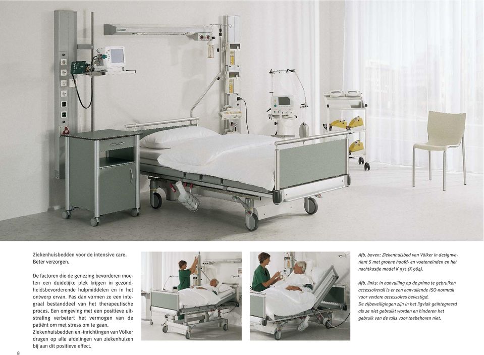Ziekenhuisbedden en -inrichtingen van Völker dragen op alle afdelingen van ziekenhuizen bij aan dit positieve effect. Afb.