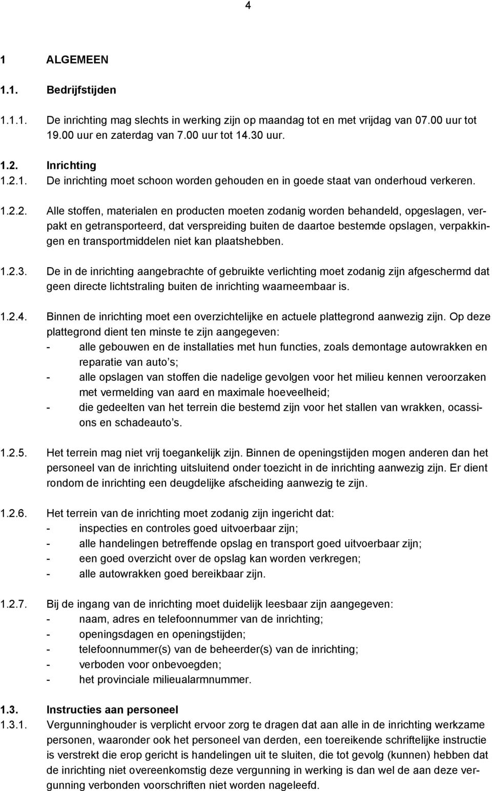 transportmiddelen niet kan plaatshebben. 1.2.3.