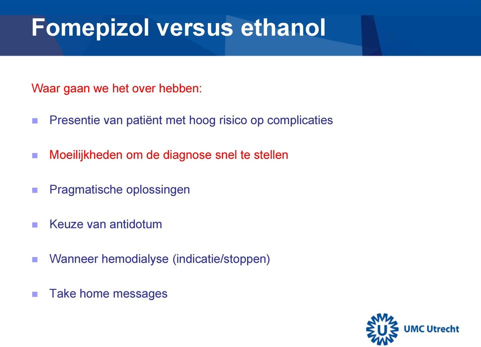 snel te stellen Pragmatische oplossingen Keuze van