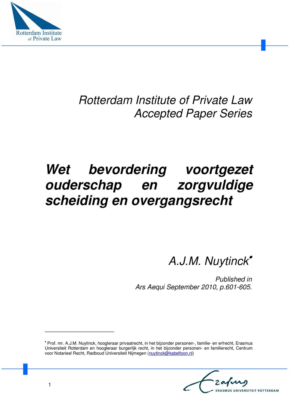 Nuytinck Published in Ars Aequi September 2010, p.601-605. Prof. mr. A.J.M.