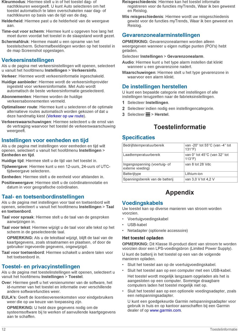 Time-out voor scherm: Hiermee kunt u opgeven hoe lang het moet duren voordat het toestel in de slaapstand wordt gezet. Schermafdruk: Hiermee maakt u een opname van het toestelscherm.