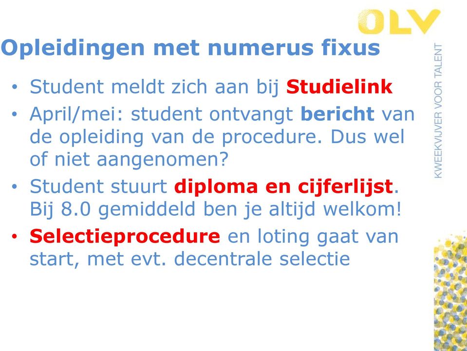 Dus wel of niet aangenomen? Student stuurt diploma en cijferlijst. Bij 8.