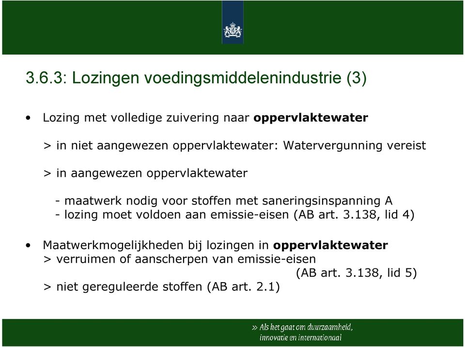 saneringsinspanning A - lozing moet voldoen aan emissie-eisen (AB art. 3.