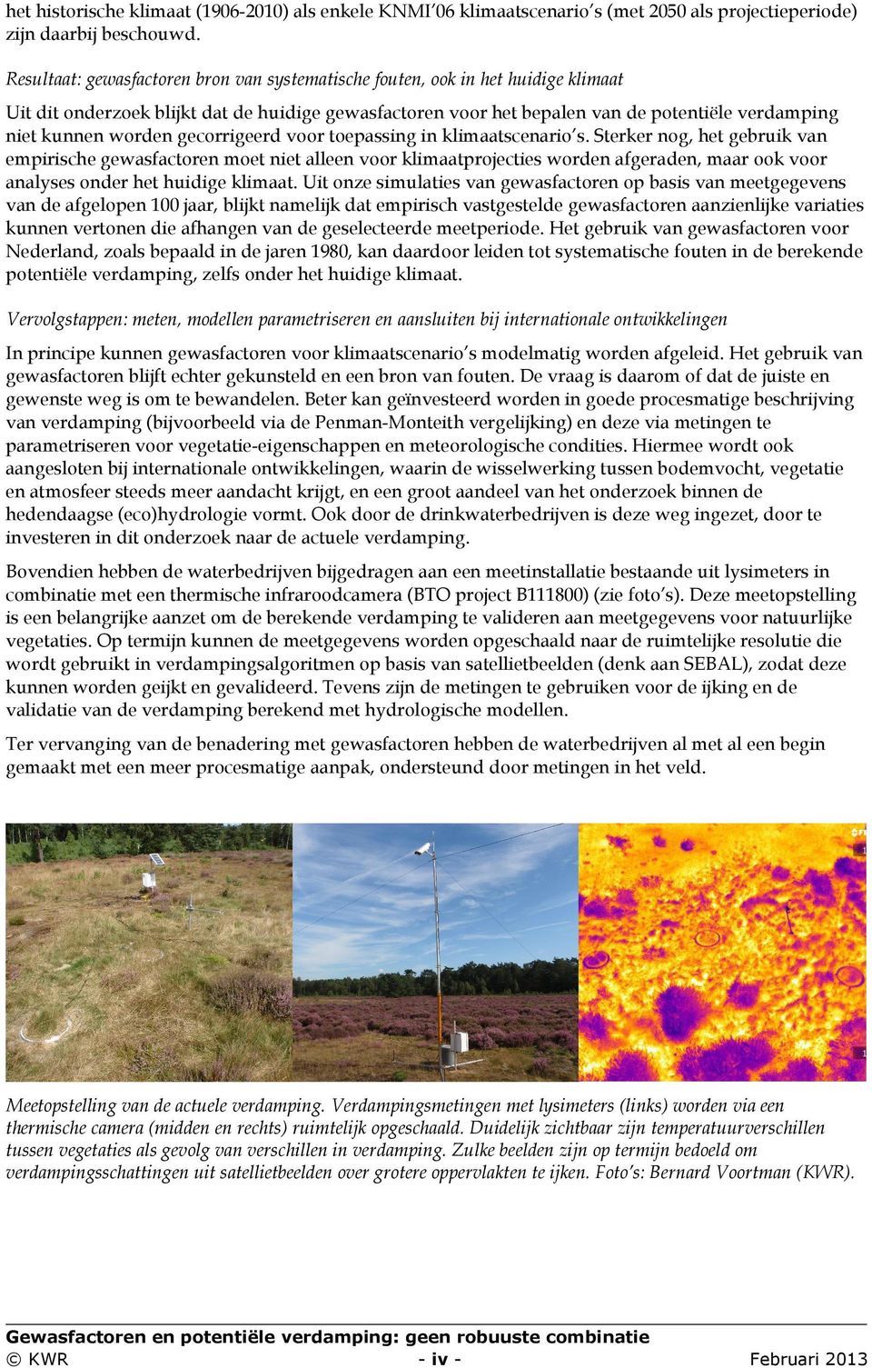 worden gecorrigeerd voor toepassing in klimaatscenario s.