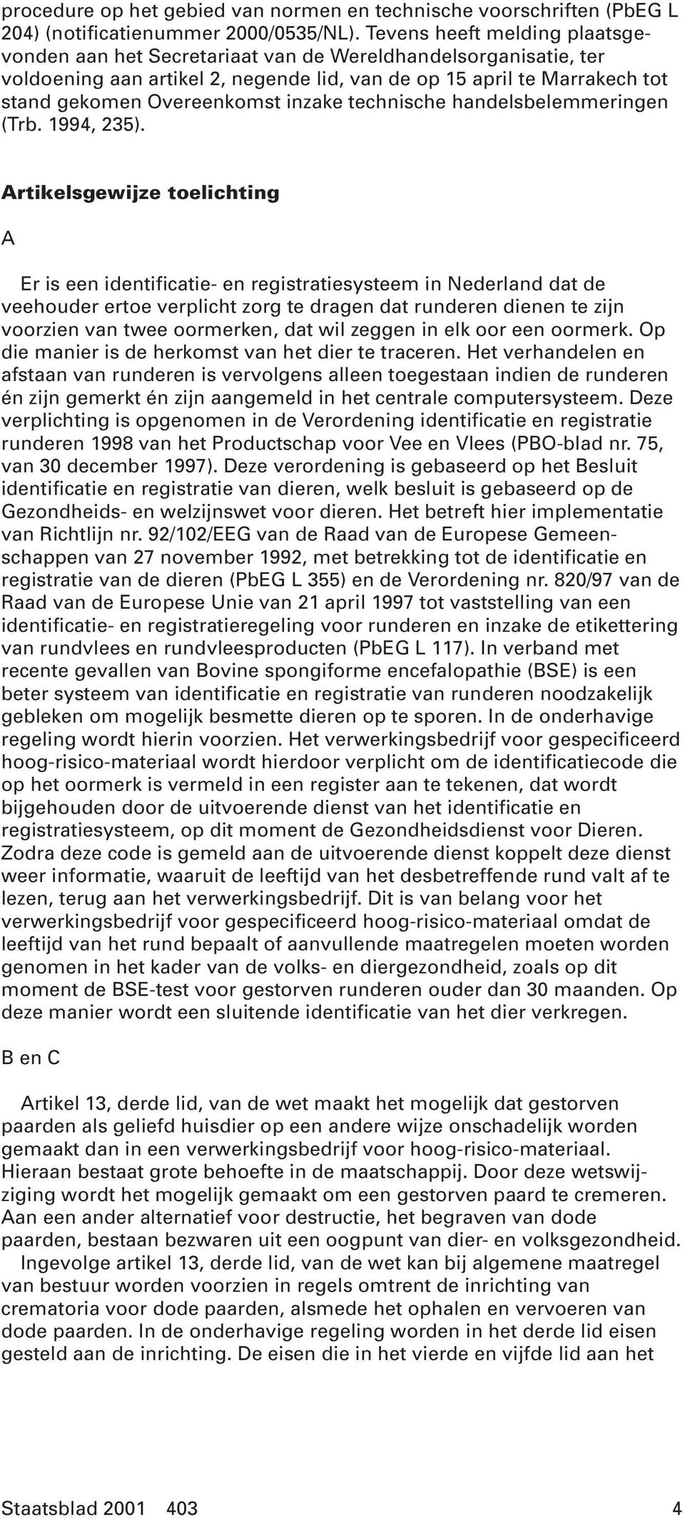 inzake technische handelsbelemmeringen (Trb. 1994, 235).