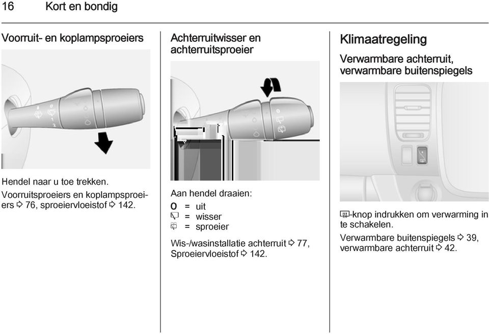 Voorruitsproeiers en koplampsproeiers 3 76, sproeiervloeistof 3 142.