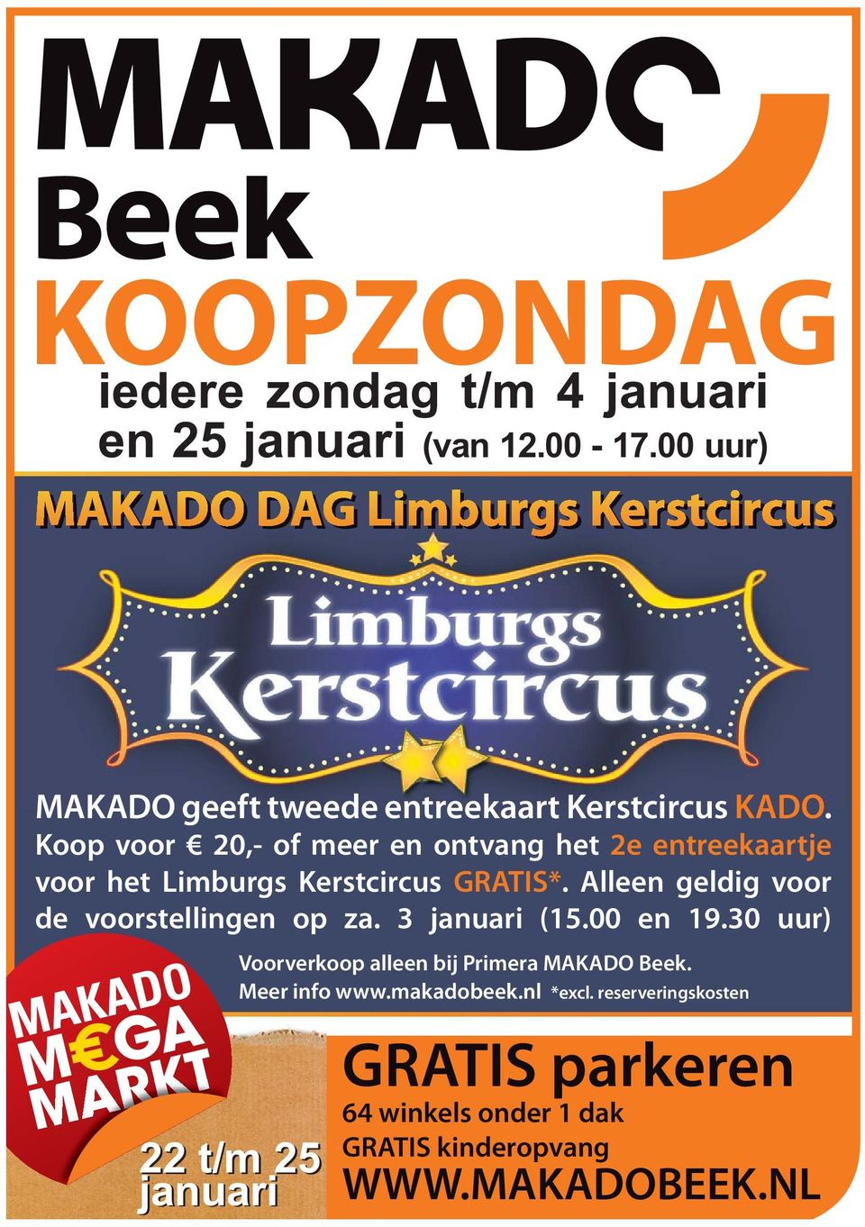 Koop voor 20,- of meer en ontvang het 2e entreekaartje voor het Limburgs Kerstcircus GRATIS*.