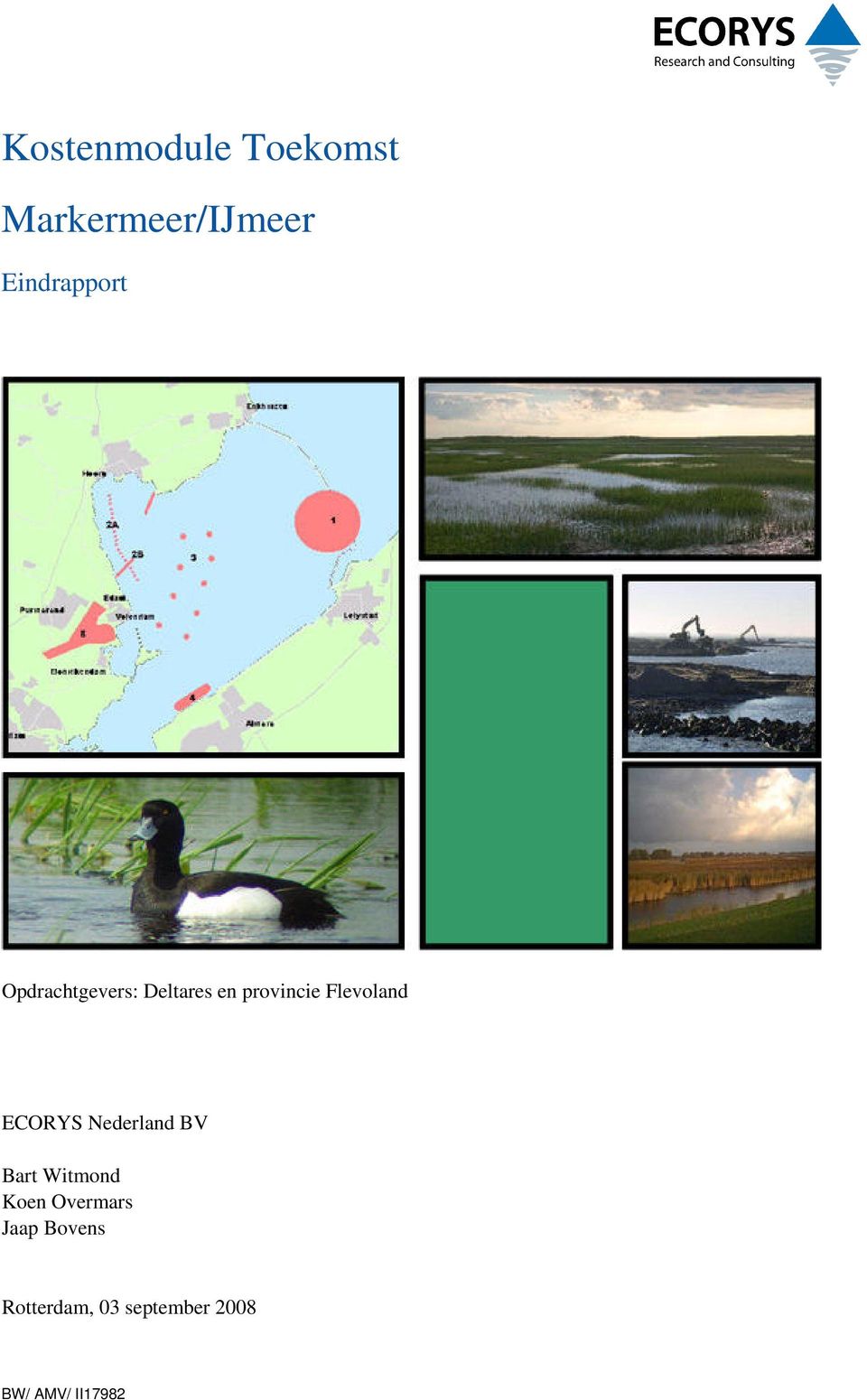 Flevoland ECORYS Nederland BV Bart Witmond Koen