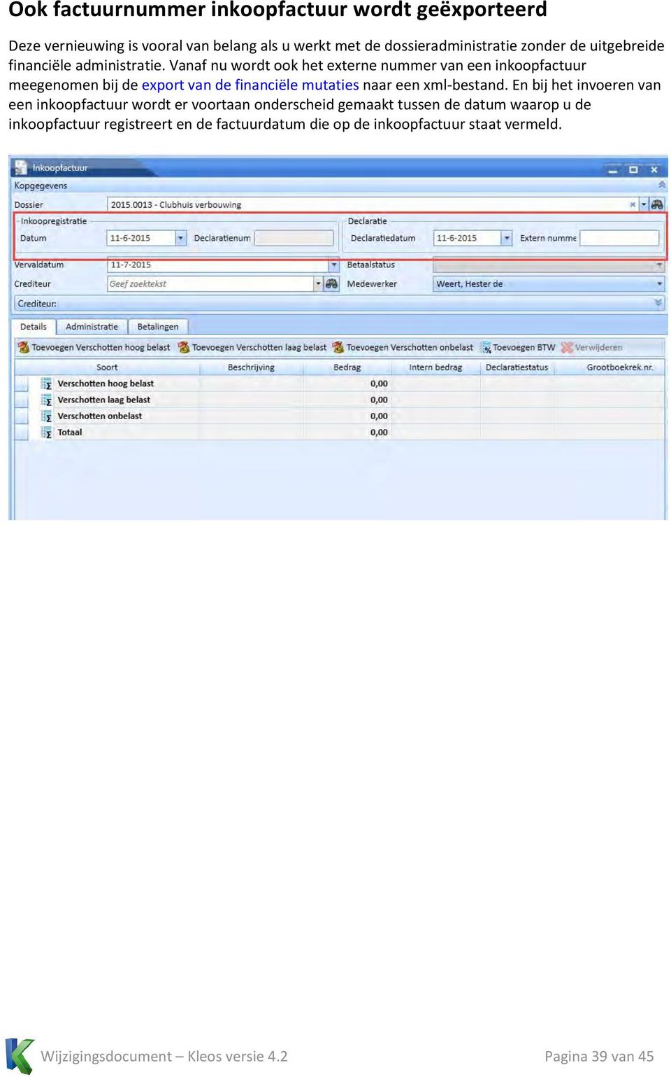 Vanaf nu wordt ook het externe nummer van een inkoopfactuur meegenomen bij de export van de financiële mutaties naar een xml-bestand.