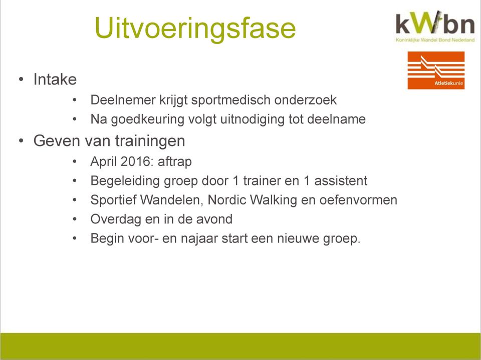 Begeleiding groep door 1 trainer en 1 assistent Sportief Wandelen, Nordic