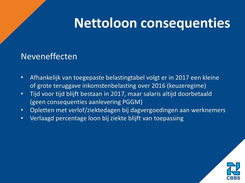 in 2017, maar salaris altijd doorbetaald (geen consequenties aanlevering PGGM) Opletten met