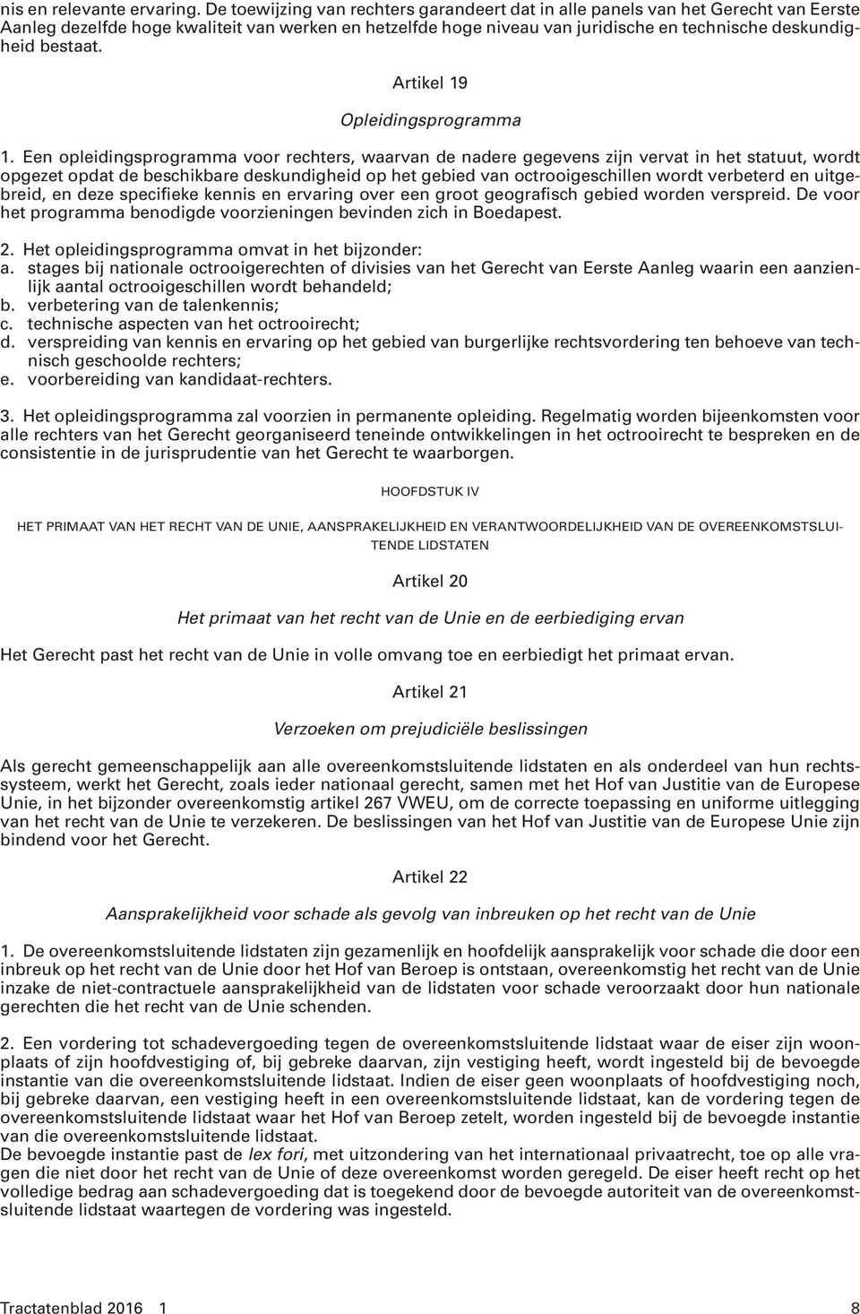 bestaat. Artikel 19 Opleidingsprogramma 1.