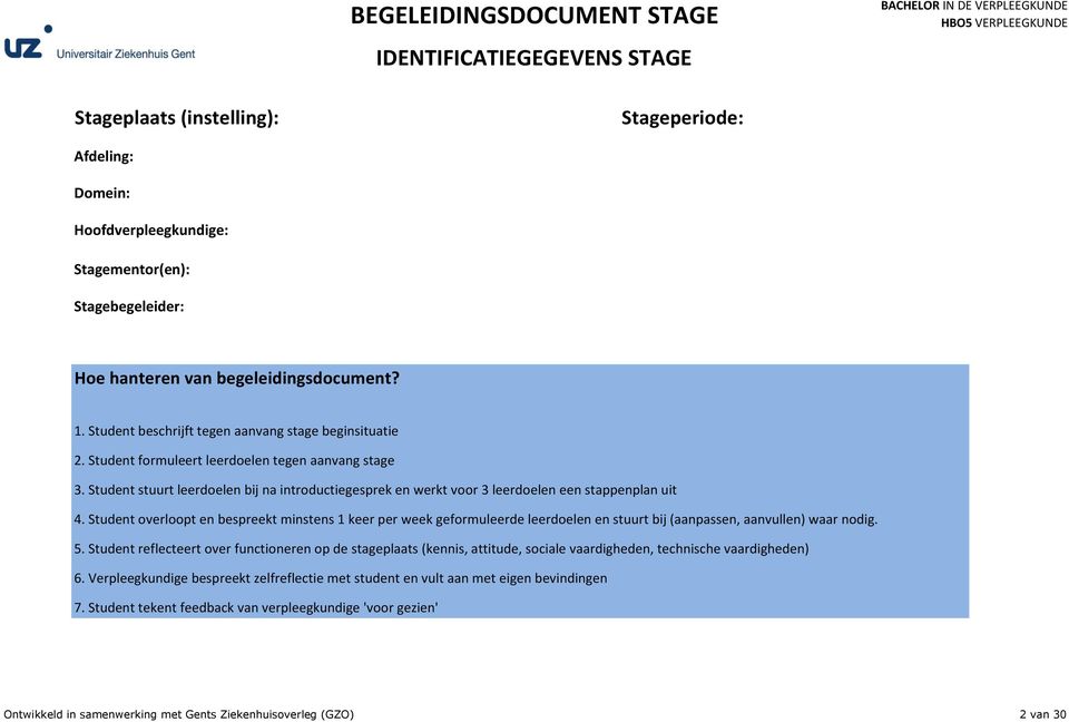 Student stuurt leerdoelen bij na introductiegesprek en werkt voor 3 leerdoelen een stappenplan uit 4.