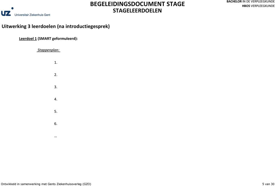 geformuleerd): Stappenplan: 1. 2. 3. 4. 5. 6.