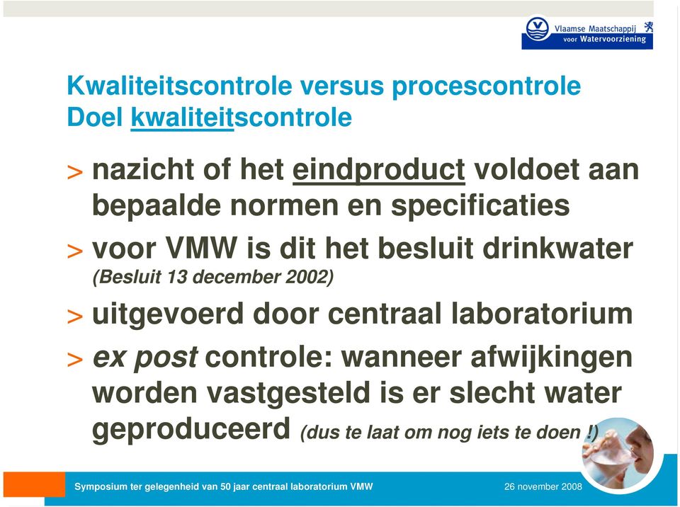 drinkwater (Besluit 13 december 2002) > uitgevoerd door centraal laboratorium > ex post