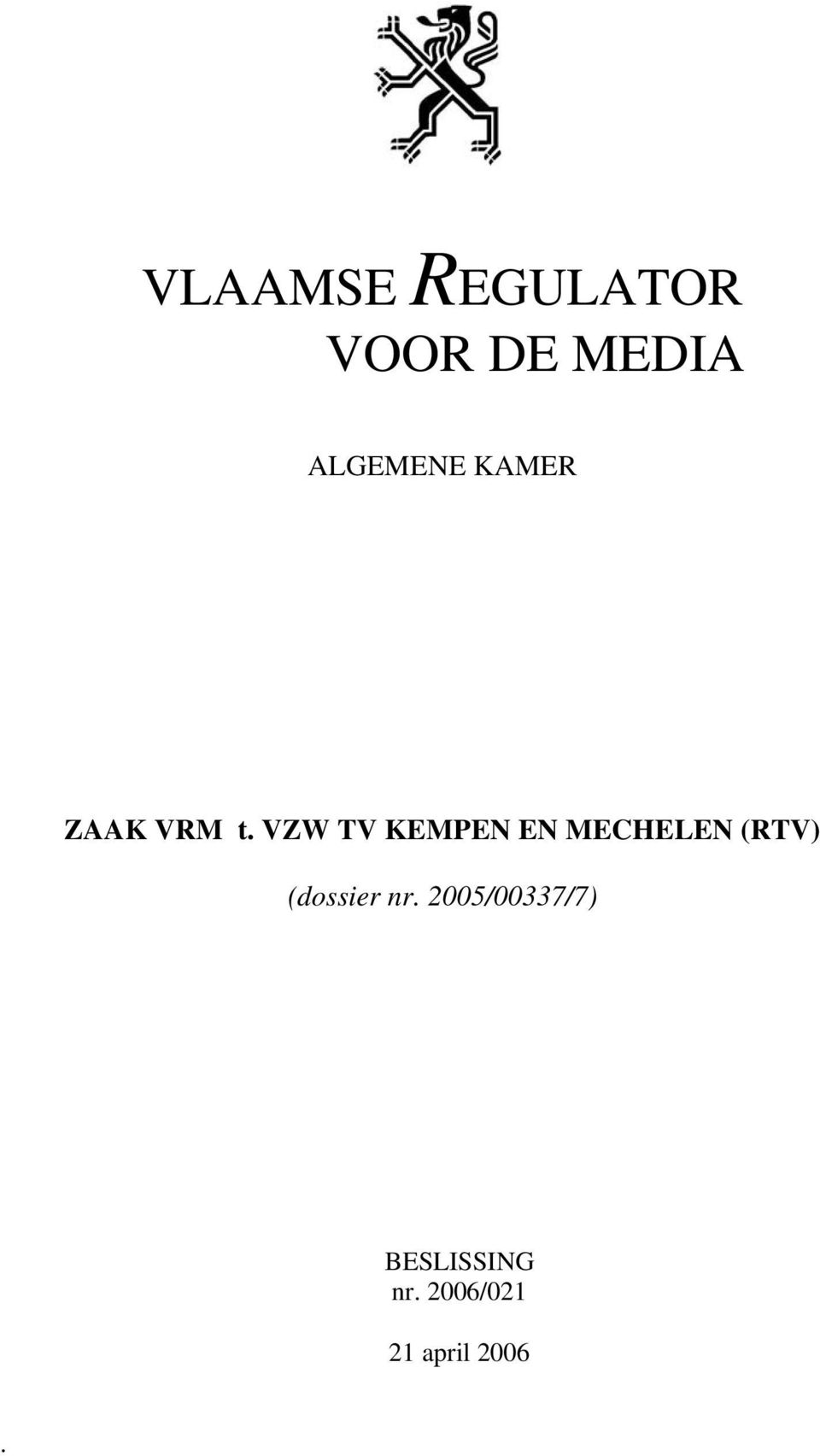 VZW TV KEMPEN EN MECHELEN (RTV)