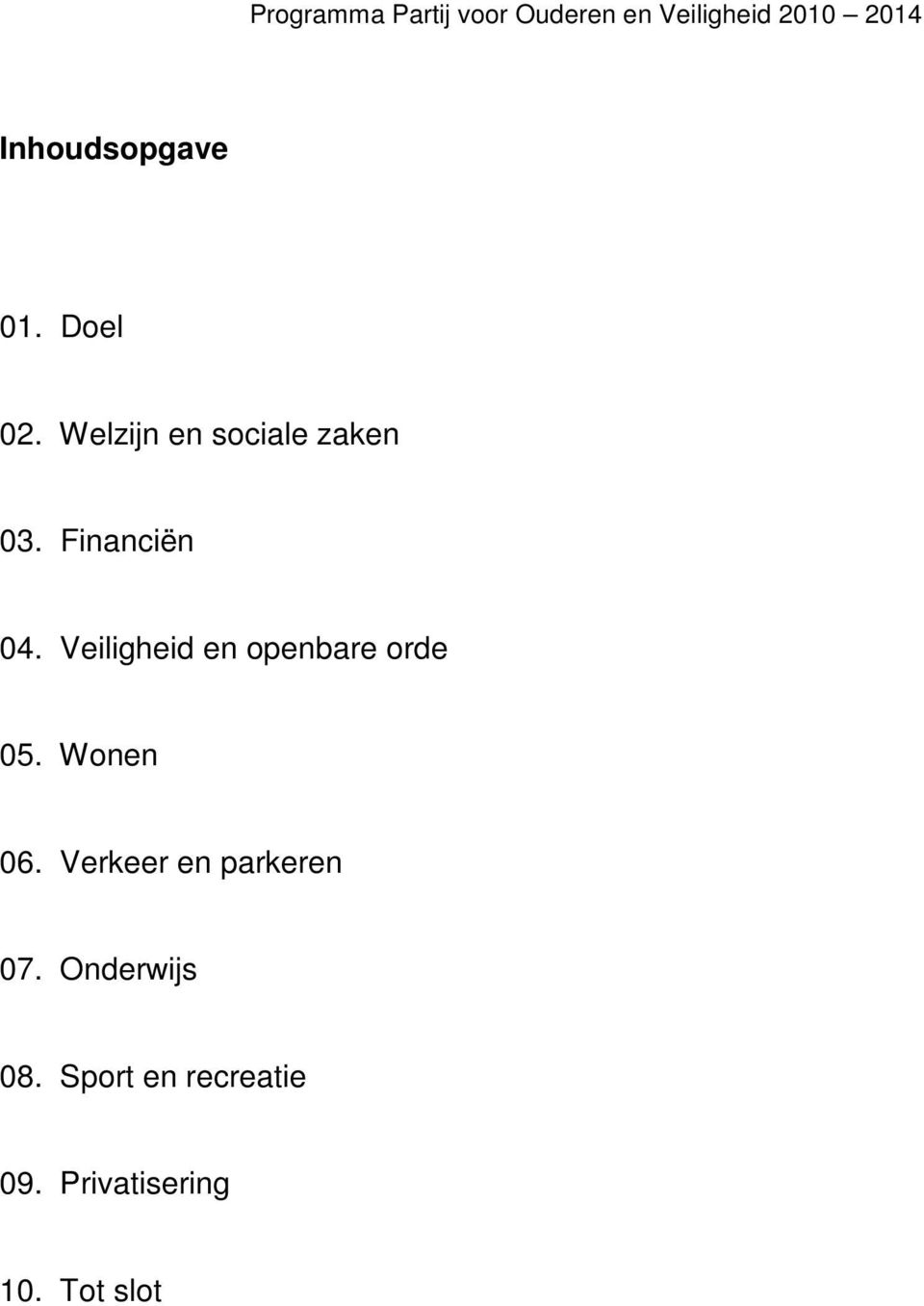 Veiligheid en openbare orde 05. Wonen 06.