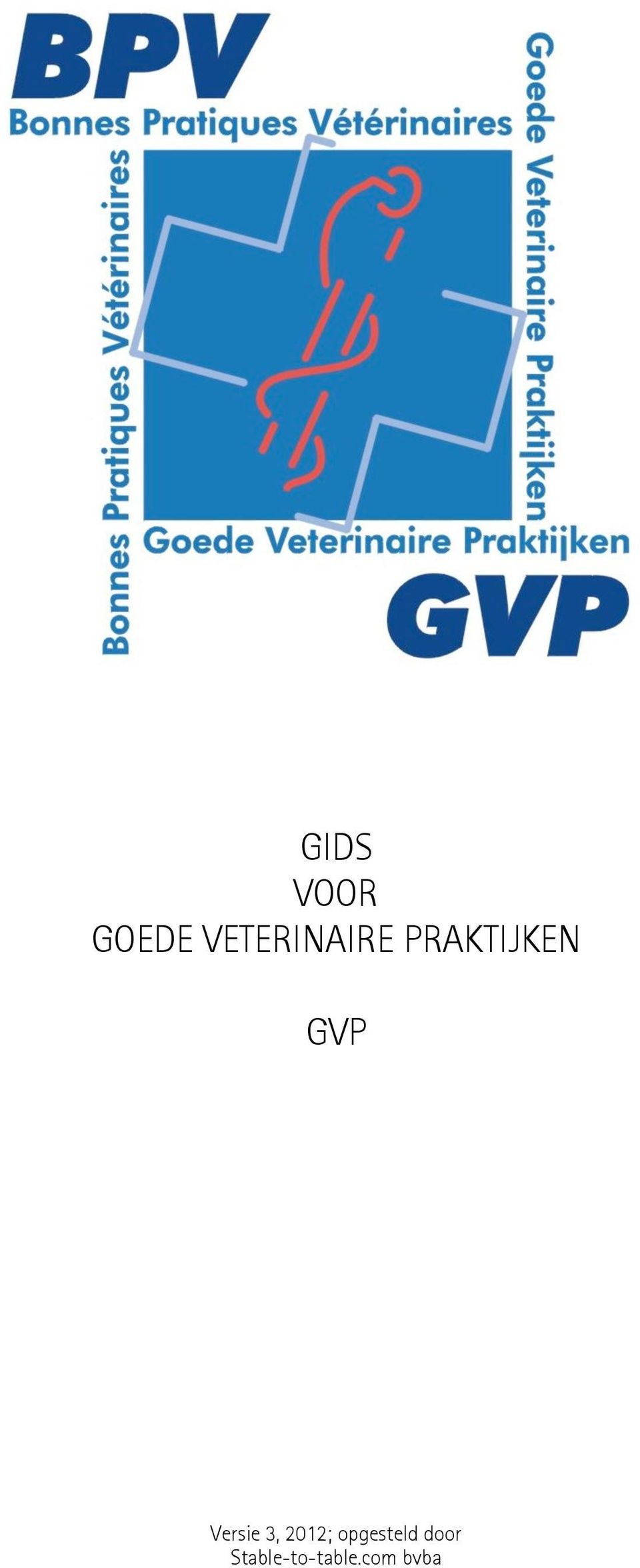 GVP Versie 3, 2012;