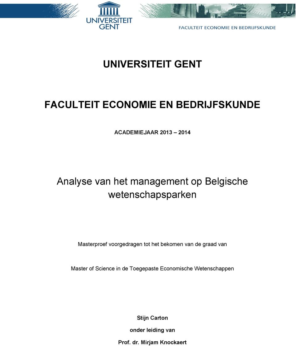 voorgedragen tot het bekomen van de graad van Master of Science in de