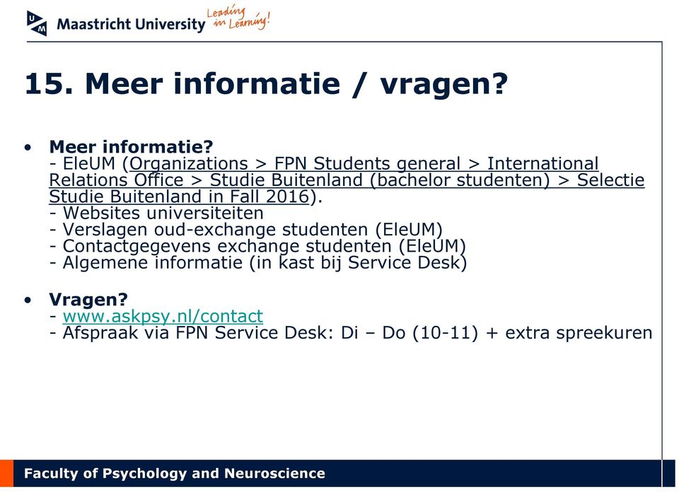 - EleUM (Organizations > FPN Students general > International Relations Office > Studie Buitenland (bachelor