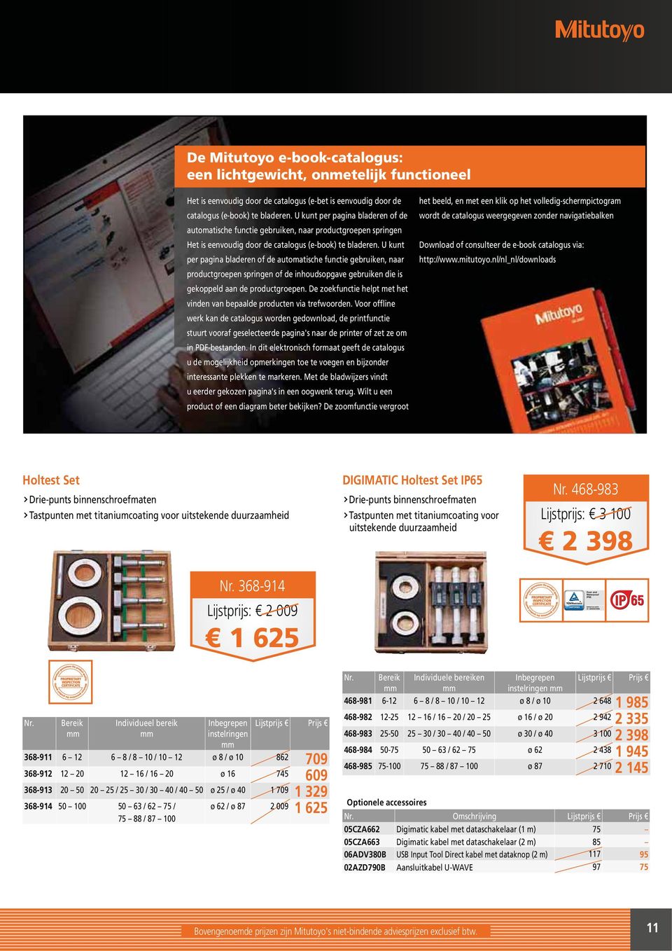 U kunt per pagina bladeren of de automatische functie gebruiken, naar productgroepen springen of de inhoudsopgave gebruiken die is gekoppeld aan de productgroepen.