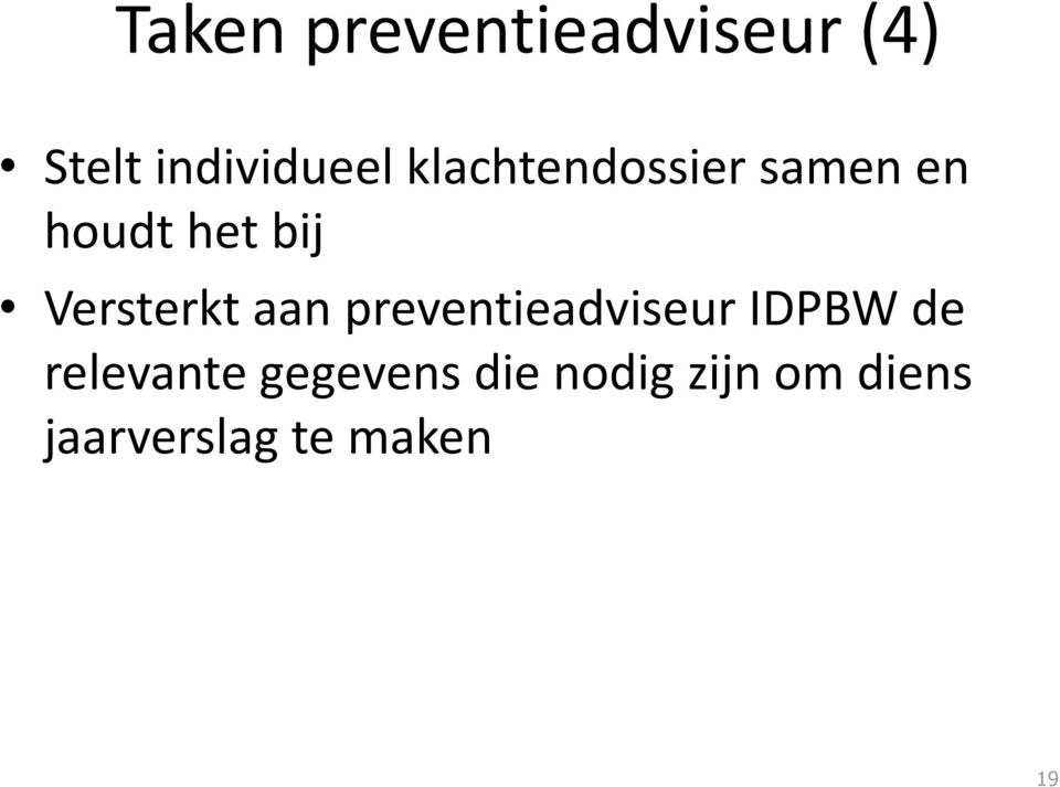 Versterkt aan preventieadviseur IDPBW de