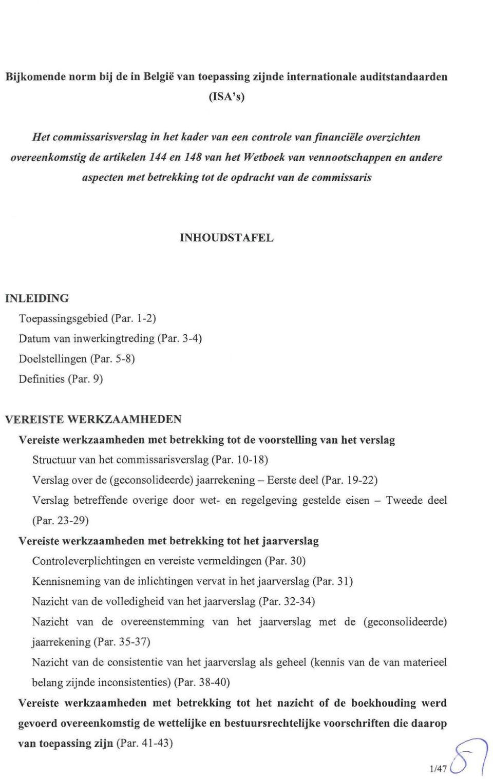 1-2) Datum van inwerkingtreding (Par. 3-4) Doelstellingen (Par. 5-8) Definities (Par.