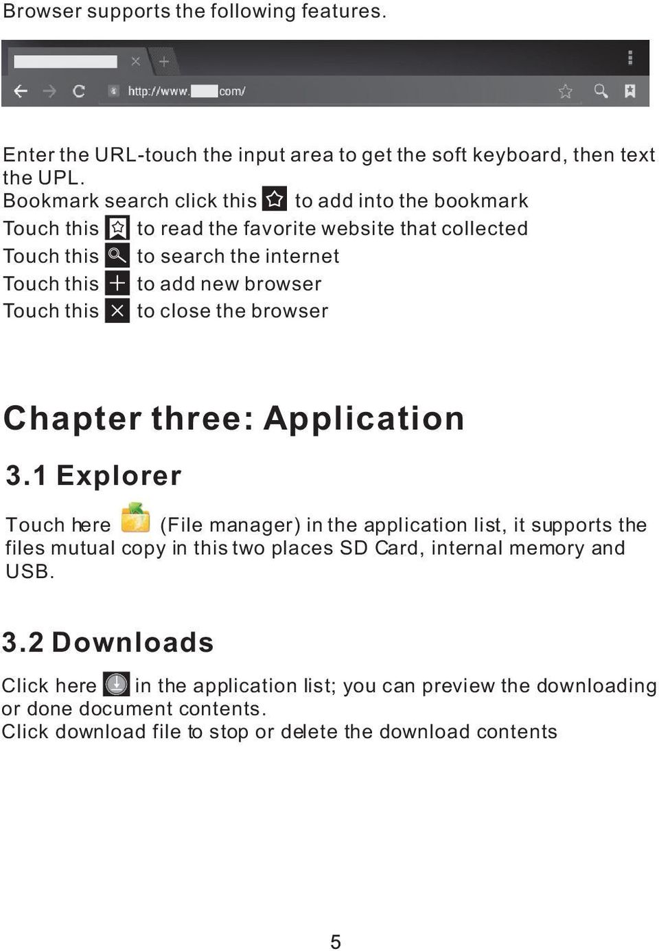 browser Touch this to close the browser Chapter three: Application 3.