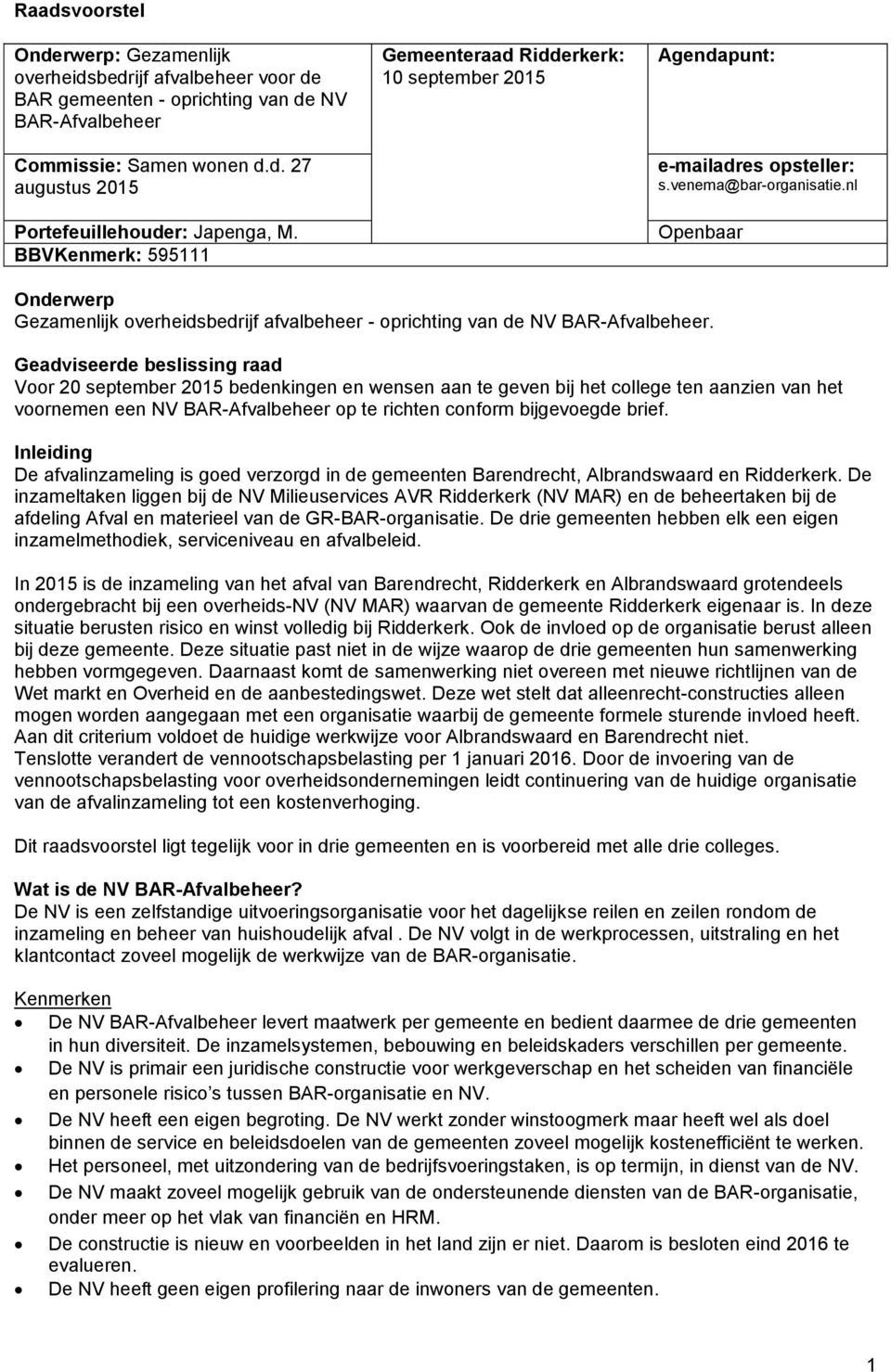 nl Openbaar Onderwerp Gezamenlijk overheidsbedrijf afvalbeheer - oprichting van de NV BAR-Afvalbeheer.