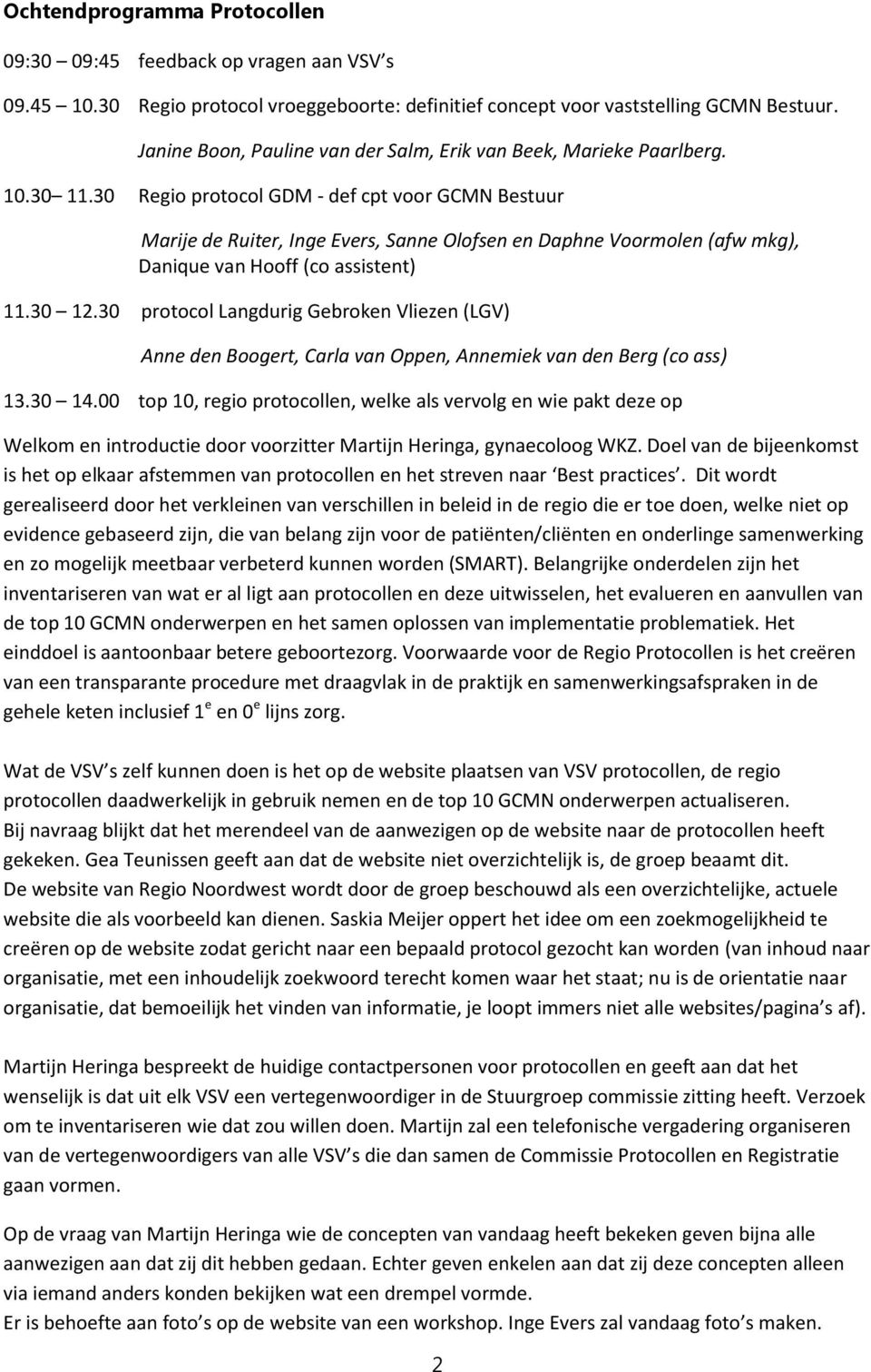 30 Regio protocol GDM - def cpt voor GCMN Bestuur Marije de Ruiter, Inge Evers, Sanne Olofsen en Daphne Voormolen (afw mkg), Danique van Hooff (co assistent) 11.30 12.