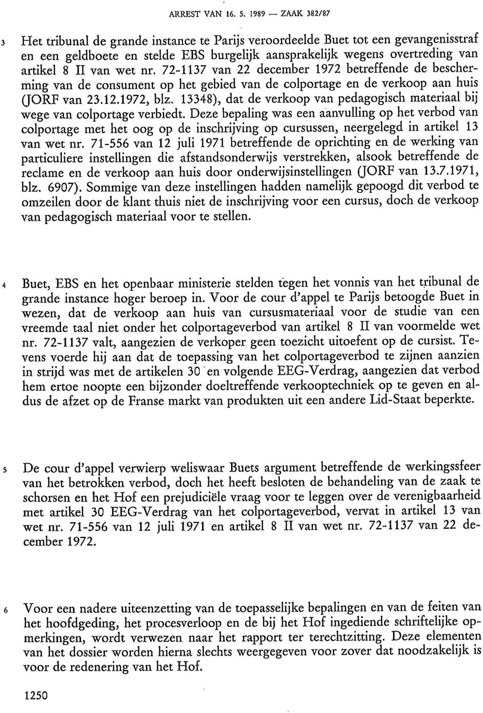 13348), dat de verkoop van pedagogisch materiaal bij wege van colportage verbiedt.