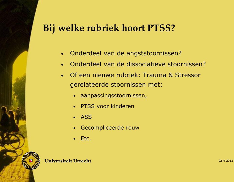 Of een nieuwe rubriek: Trauma & Stressor gerelateerde stoornissen