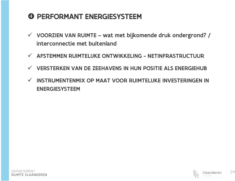 / interconnectie met buitenland AFSTEMMEN RUIMTELIJKE ONTWIKKELING -