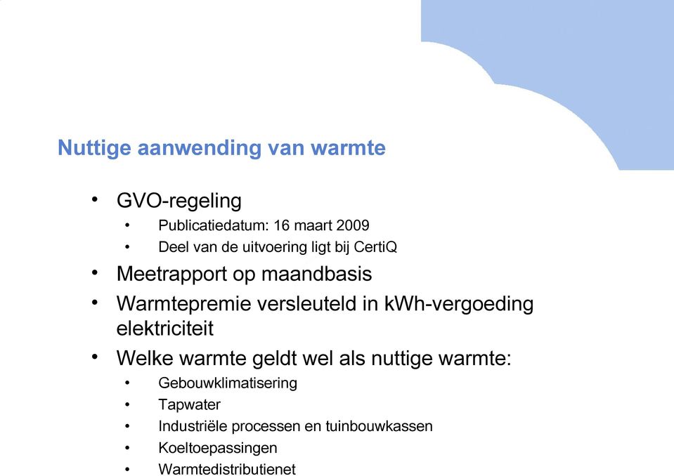 kwh-vergoeding elektriciteit Welke warmte geldt wel als nuttige warmte: